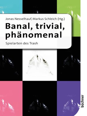 cover image of Banal, trivial, phänomenal